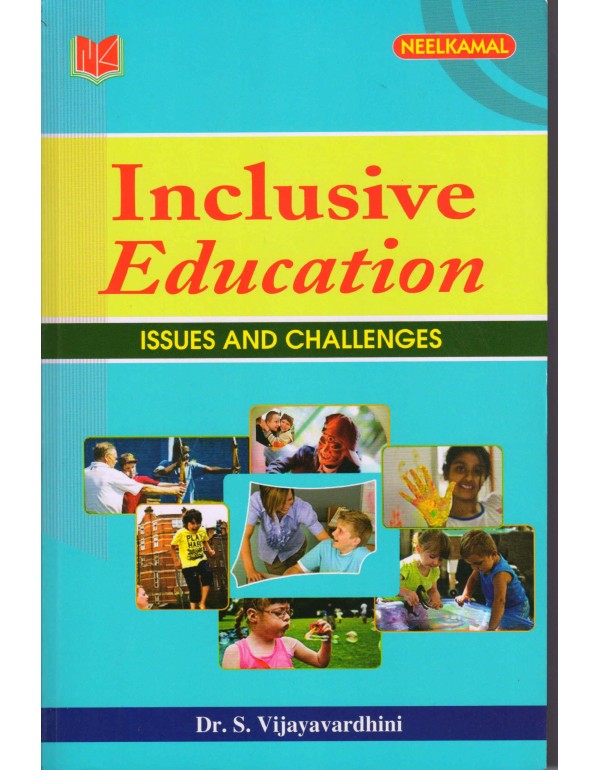 Inclusive Education Issues and Challenges 