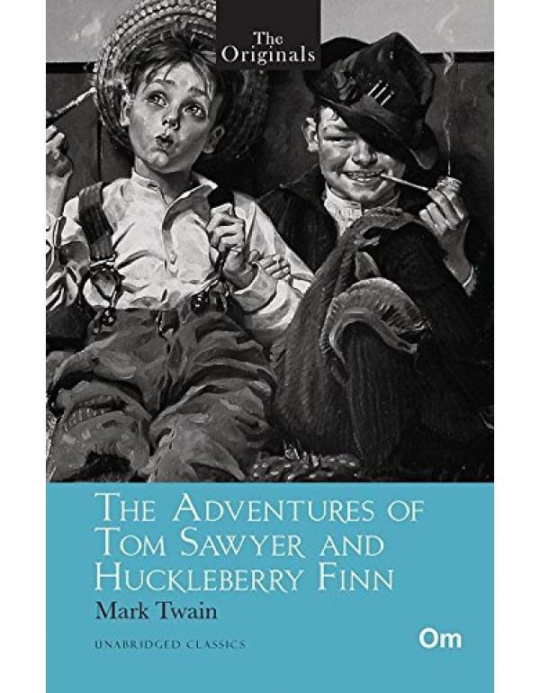 The Adventures of Tom Sawyer and Huckleberry Finn