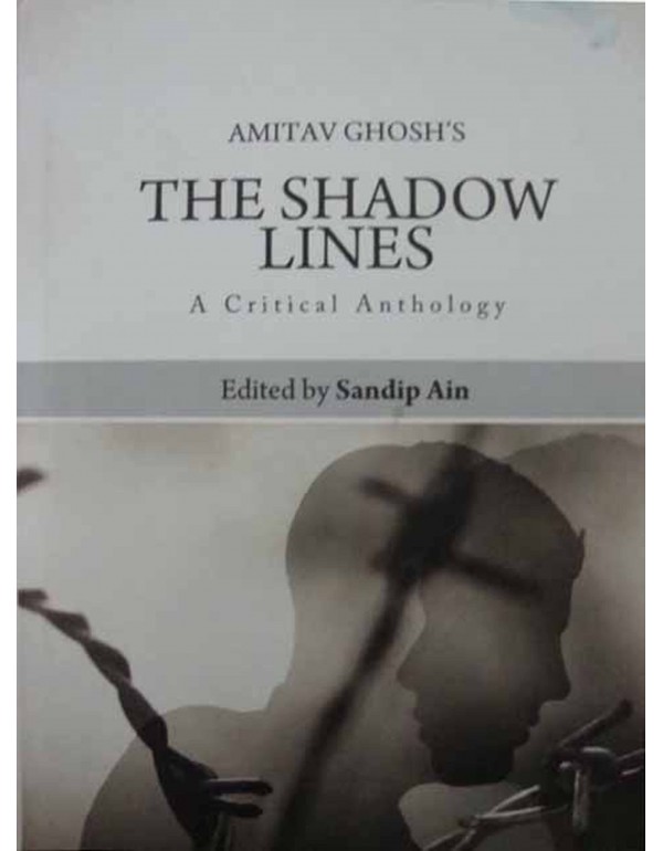 Shadow Lines: A Critical Anthology 