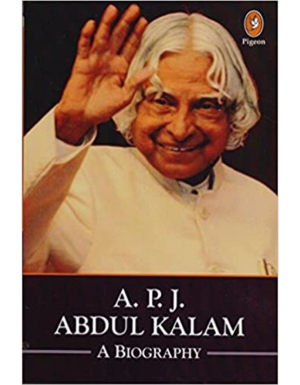 A.P.J.Abdul Kalam: A Biography