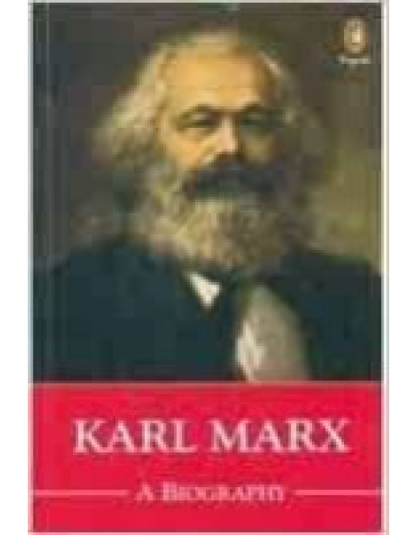 Karl Marx: A Biography