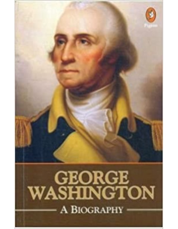 George Washington: A Biography 