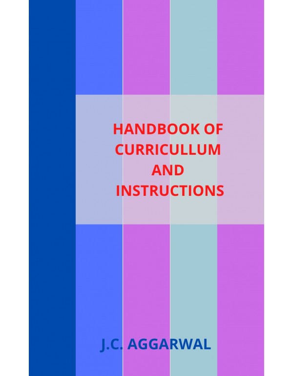 Handbook of Curriculum and Instructions