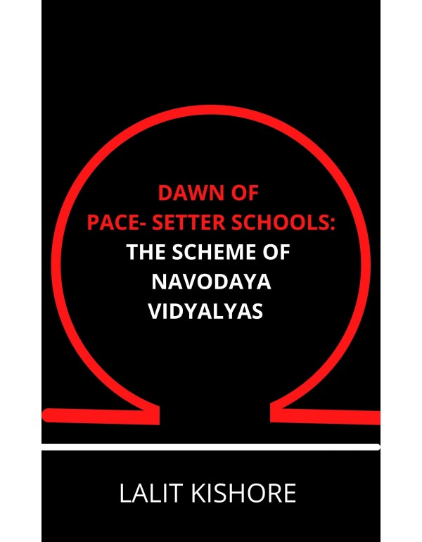 Dawn of Pace- Setter Schools: The Scheme of Navoda...