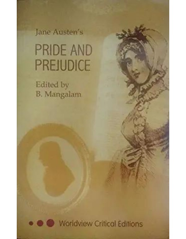 Pride And Prejudice (Worldview Critical Editions)