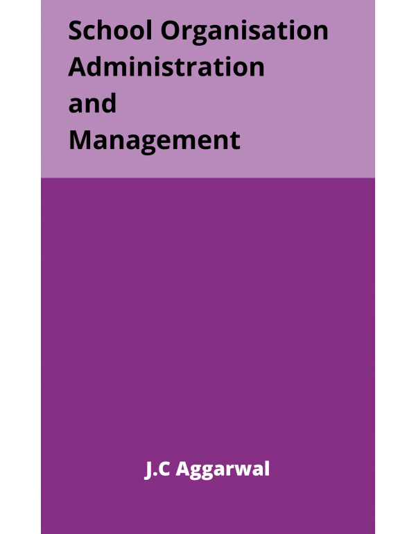 School Organisation Administration and Management